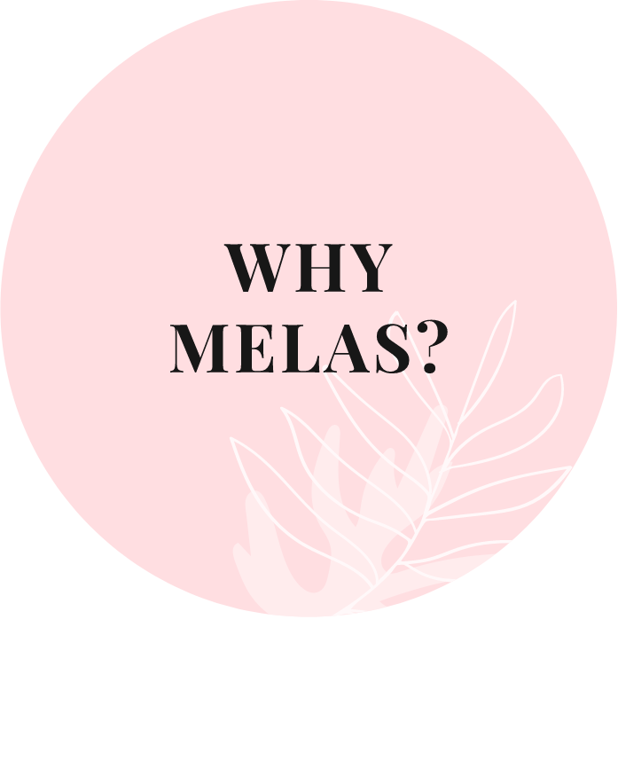 Why Melas?